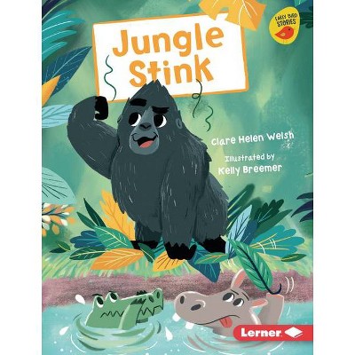  Jungle Stink - (Early Bird Readers -- Gold (Early Bird Stories (Tm))) by  Clare Helen Welsh (Hardcover) 