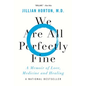 We Are All Perfectly Fine - by  Jillian Horton (Paperback) - 1 of 1