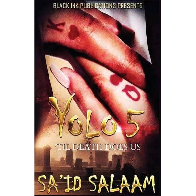 Yolo 5 - by  Sa'id Salaam (Paperback)