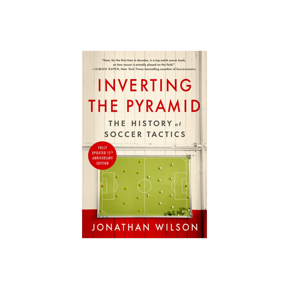 Inverting the Pyramid - by Jonathan Wilson (Paperback)