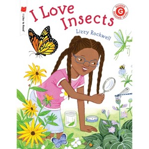 I Love Insects - (I Like to Read) by Lizzy Rockwell - 1 of 1