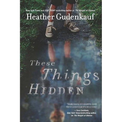 These Things Hidden (Paperback) by Heather Gudenkauf