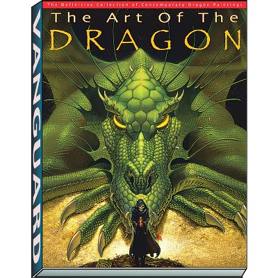 Art of the Dragon - by  Patrick Wilshire & J David Spurlock (Hardcover)