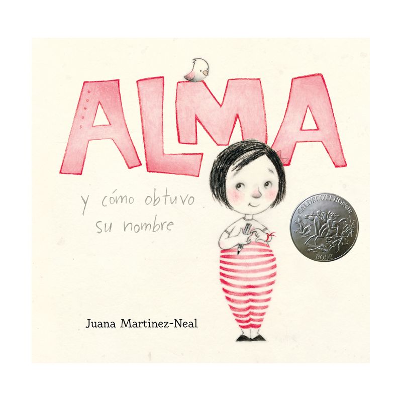 Alma Y Cómo Obtuvo Su Nombre - by Juana Martinez-Neal, 1 of 2