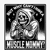 "But Why Can't I Have A Muscle Mommy?" Adult Crew Neck Long Sleeve Tee - 2 of 3