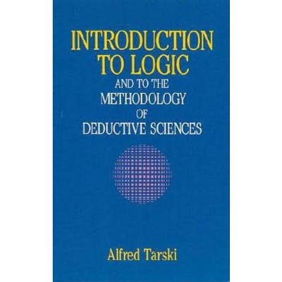 Introduction To Logic - (dover Books On Mathematics) By Alfred Tarski ...