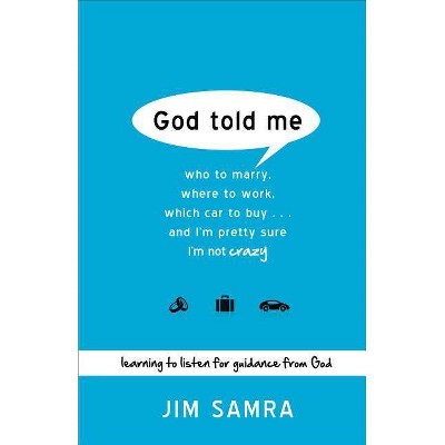 God Told Me - by  Jim Samra (Paperback)