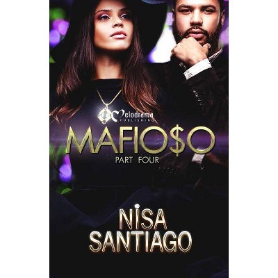  Mafioso - Part 4 - by  Nisa Santiago (Paperback) 