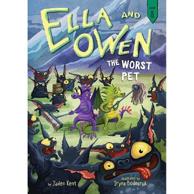 Ella and Owen 8: The Worst Pet - by  Jaden Kent (Paperback)