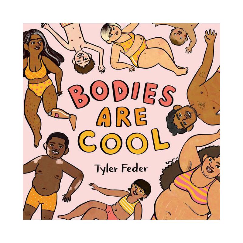Bodies Are Cool - by  Tyler Feder (Hardcover), 1 of 2