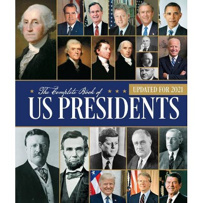 The Complete Book of Us Presidents - 4th Edition by  Bill Yenne (Hardcover)