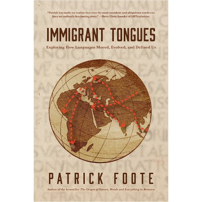 Immigrant Tongues - by  Patrick Foote (Paperback)