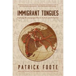 Immigrant Tongues - by  Patrick Foote (Paperback) - 1 of 1