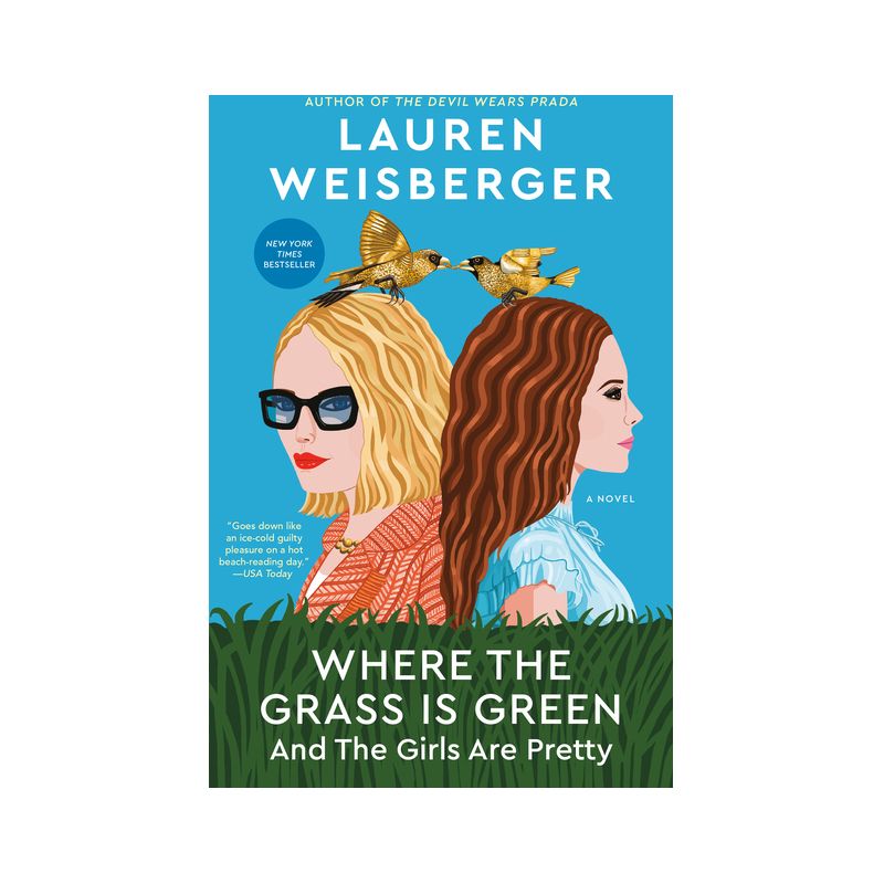Where the Grass Is Green and the Girls Are Pretty - by Lauren Weisberger (Paperback), 1 of 2