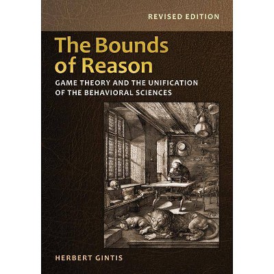 The Bounds of Reason - by  Herbert Gintis (Paperback)