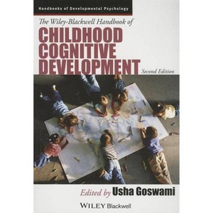 The Wiley-Blackwell Handbook of Childhood Cognitive Development - (Wiley Blackwell Handbooks of Developmental Psychology) 2nd Edition (Paperback) - 1 of 1