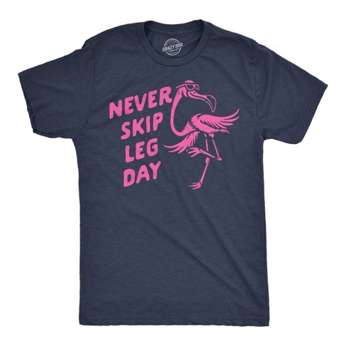 Mens Funny T Shirts Never Skip Leg Day Sarcastic Flamingo Graphic Novelty Tee For Men - Crazy Dog Men's T Shirt - image 1 of 4