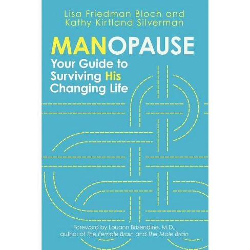 Manopause By Lisa Friedman Bloch Kathy Kirtland Silverman Paperback - 