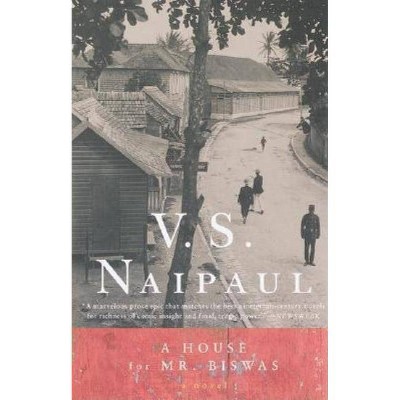 A House for Mr. Biswas - (Vintage International) by  V S Naipaul (Paperback)