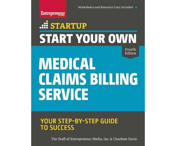 Start Your Own Medical Cls Billing Service - (Startup)by  Charlene Davis (Paperback)