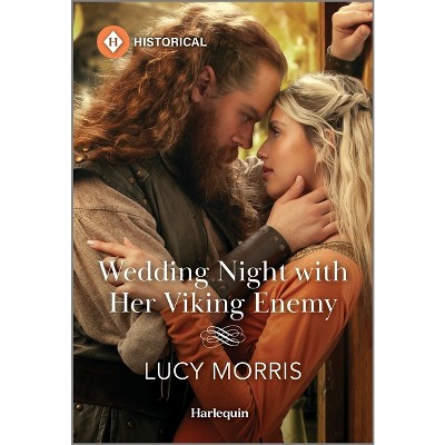 Wedding Night with Her Viking Enemy - by  Lucy Morris (Paperback)