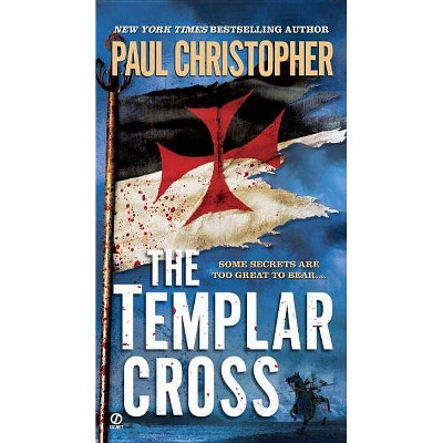 The Templar Cross - (John "Doc"" Holliday") by  Paul Christopher (Paperback)