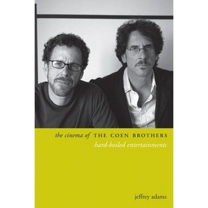 The Cinema of the Coen Brothers - (Directors' Cuts) by  Jeffrey Adams (Paperback) - 1 of 1