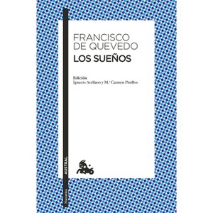 Los Sueños / The Visions of Quevedo - by  Francisco de Quevedo (Paperback) - 1 of 1