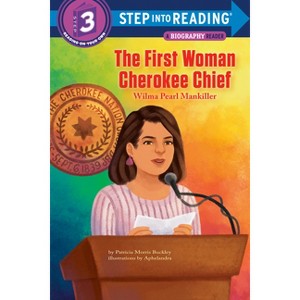 The First Woman Cherokee Chief: Wilma Pearl Mankiller - (Step Into Reading) by  Patricia Morris Buckley (Paperback) - 1 of 1