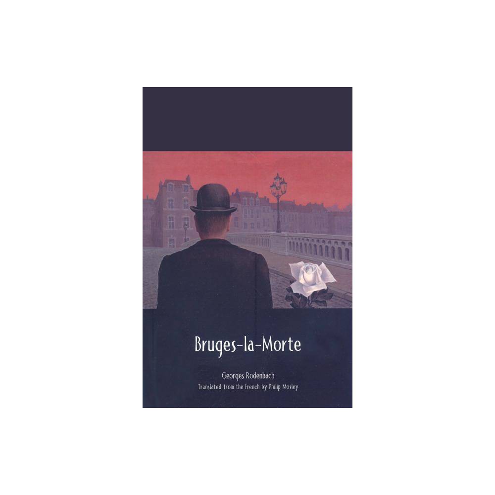 ISBN 9781589661592 product image for Bruges-La-Morte - by Georges Rodenbach (Paperback) | upcitemdb.com