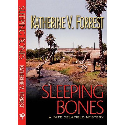 Sleeping Bones - (Kate Delafield Mystery) by  Katherine V Forrest (Paperback)