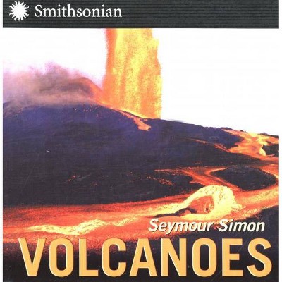 Volcanoes - by  Seymour Simon (Paperback)