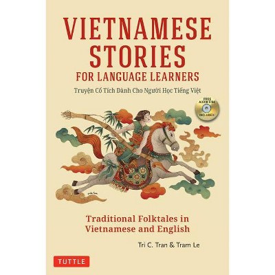 Vietnamese Stories for Language Learners - by  Tri C Tran & Tram Le (Paperback)