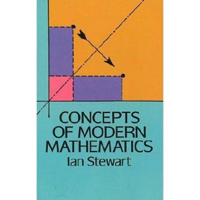 Concepts of Modern Mathematics - (Dover Books on Mathematics) by  Ian Stewart (Paperback)