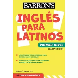 Ingles Para Latinos, Level 1 + Online Audio - (Barron's Foreign Language Guides) 5th Edition by  William C Harvey (Paperback)