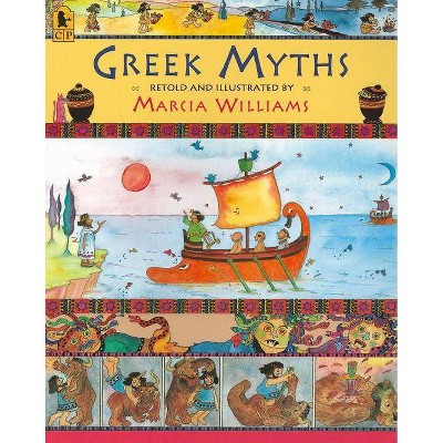 Greek Myths - by  Marcia Williams (Paperback)