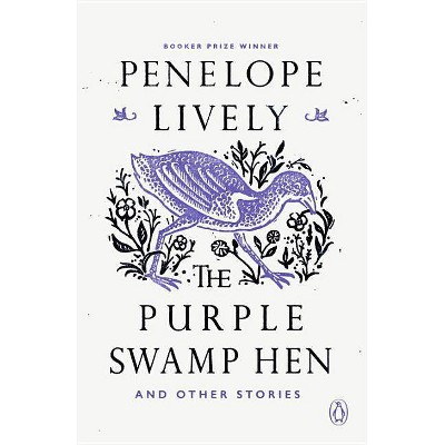 The Purple Swamp Hen and Other Stories - by  Penelope Lively (Paperback)