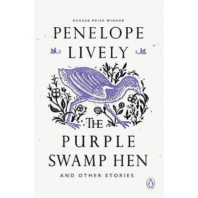 The Purple Swamp Hen and Other Stories - by  Penelope Lively (Paperback)