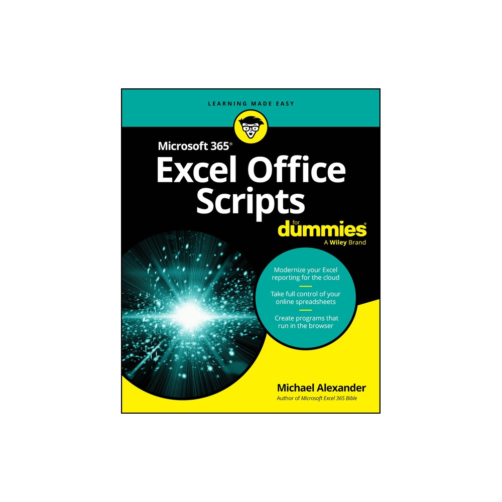 Microsoft 365 Excel Office Scripts for Dummies - by Michael Alexander (Paperback)