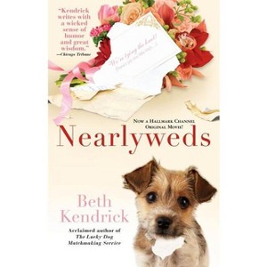Nearlyweds - by  Beth Kendrick (Paperback) - 1 of 1