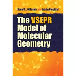 The VSEPR Model of Molecular Geometry - (Dover Books on Chemistry) by  Ronald J Gillespie & Istvan Hargittai (Paperback)
