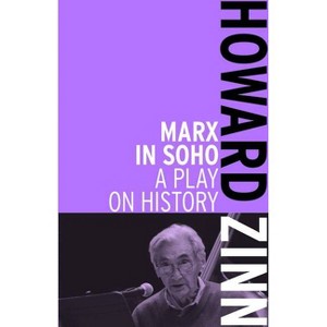 Marx in Soho - 3rd Edition by  Howard Zinn (Paperback) - 1 of 1