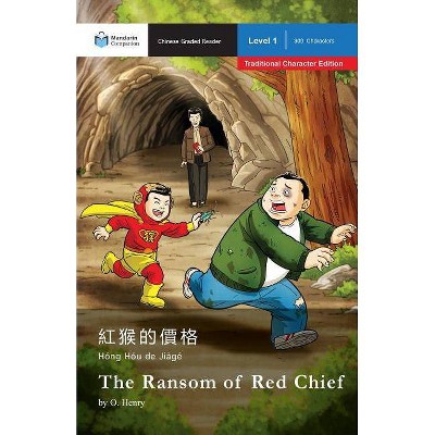 The Ransom of Red Chief - (Mandarin Companion) by  O Henry (Paperback)