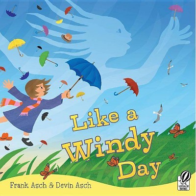 Like a Windy Day - by  Frank Asch & Devin Asch (Paperback)