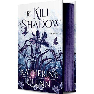 To Kill a Shadow - by  Katherine Quinn (Hardcover)