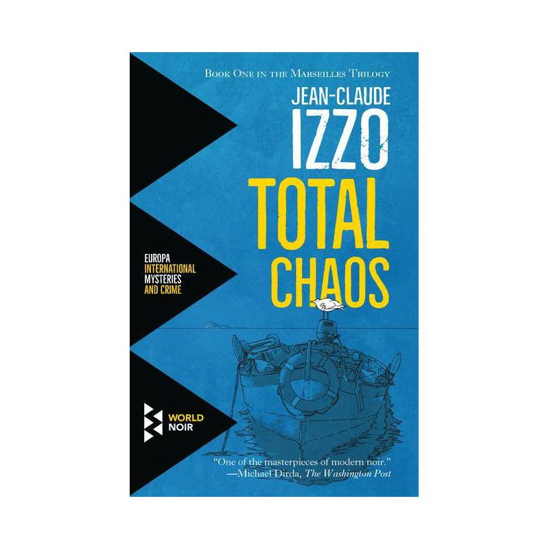 Total Chaos - (Marseilles Trilogy) by  Jean-Claude Izzo (Paperback), 1 of 2