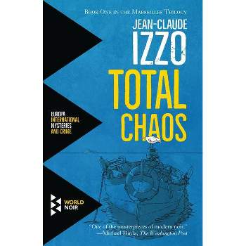 Total Chaos - (Marseilles Trilogy) by  Jean-Claude Izzo (Paperback)