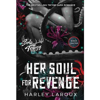 Her Soul for Revenge - by  Harley Laroux (Paperback)