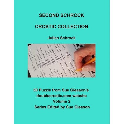 Second Schrock Crostic Collection - by  Julian Schrock (Paperback)