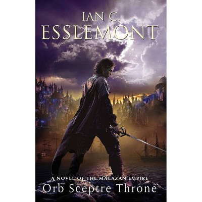 Orb Sceptre Throne - (Novels of the Malazan Empire, 4) by  Ian C Esslemont (Paperback)